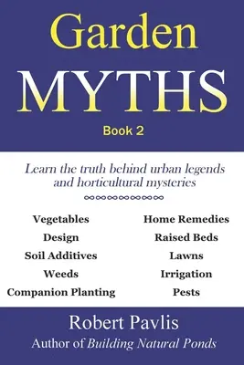 Mýty o záhradách: Kniha 2 - Garden Myths: Book 2