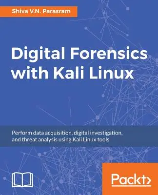 Digitálna forenzná diagnostika s Kali Linux - Digital Forensics with Kali Linux