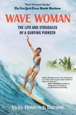 Vlna ženy: Život a boje priekopníčky surfovania: Vydanie knihy na pláži - Wave Woman: The Life and Struggles of a Surfing Pioneer: Beach Book Edition