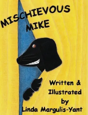 Roztopašný Mike - Mischievous Mike
