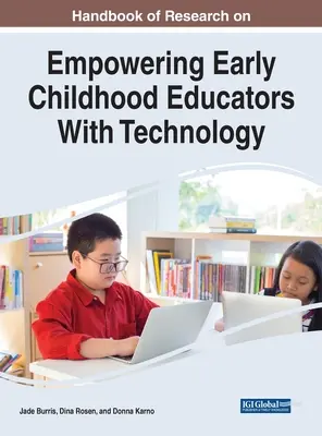 Príručka výskumu o posilňovaní postavenia pedagógov v ranom detstve pomocou technológií - Handbook of Research on Empowering Early Childhood Educators With Technology