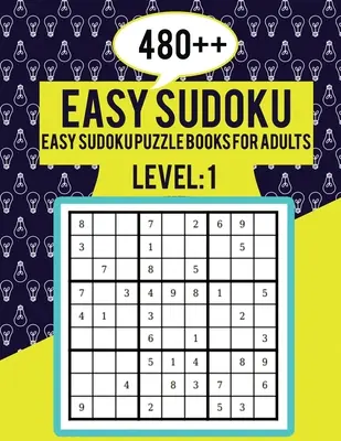 480++ Jednoduché sudoku: Knihy jednoduchých sudoku hádaniek pre dospelých úroveň 1 - ideálne pre začiatočníkov - veľké tlačené hádanky - jednoduché sudoku pre seniorov - 480++ Easy Sudoku: Easy Sudoku Puzzle Books for Adults Level 1 - Perfect for Beginners - Large Print Puzzles - Easy Sudoku For Senior