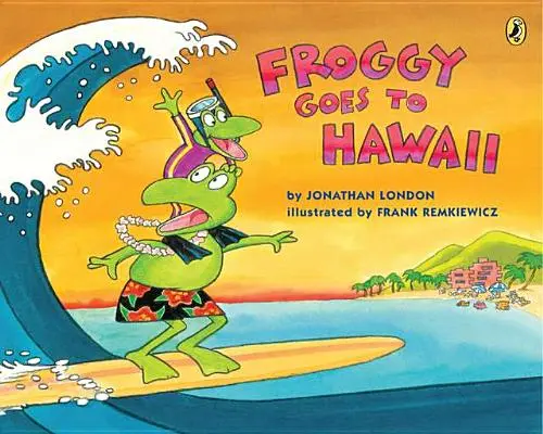Žabka ide na Havaj - Froggy Goes to Hawaii