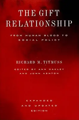 Darčekový vzťah: Od ľudskej krvi k sociálnej politike - The Gift Relationship: From Human Blood to Social Policy