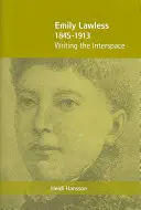 Emily Lawlessová (1845-1913): Písanie medzipriestoru - Emily Lawless (1845-1913): Writing the Interspace