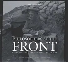 Filozofi na fronte: Fenomenológia a prvá svetová vojna - Philosophers at the Front: Phenomenology and the First World War
