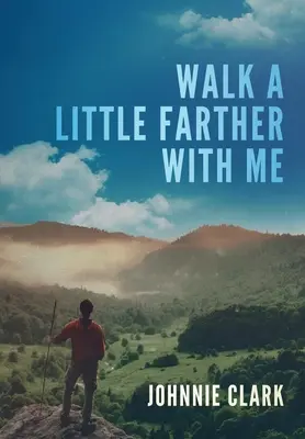 Choď so mnou o kúsok ďalej - Walk a Little Farther With Me