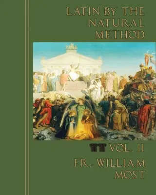 Latinčina prirodzenou metódou, zv. 2 - Latin by the Natural Method, vol. 2