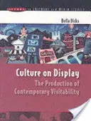 Vystavená kultúra: The Production of Contemporary Visitability (Produkcia súčasnej návštevnosti) - Culture on Display: The Production of Contemporary Visitability