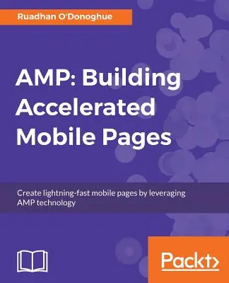 Amp: Tvorba zrýchlených mobilných stránok - Amp: Building Accelerated Mobile Pages