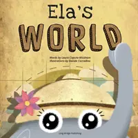 Elin svet: Hravý príbeh o dedičstve a kultúrach sveta - Ela's World: A playful story about heritage and world cultures