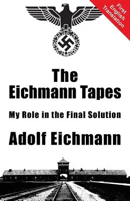 Eichmannove nahrávky - The Eichmann Tapes