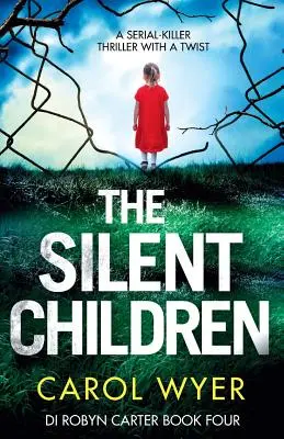 Tiché deti: Sériový vrah: thriller so zvratmi - The Silent Children: A serial killer thriller with a twist