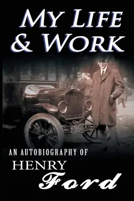 Môj život a dielo - My Life and Work