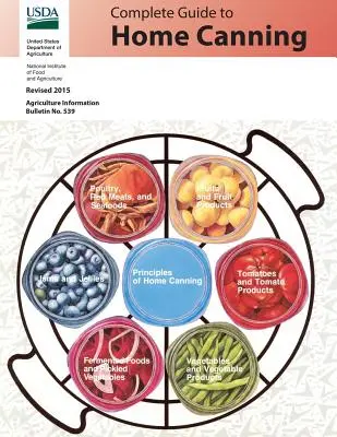 Kompletný sprievodca domácim konzervovaním: Revidovaná verzia 2015 - Complete Guide to Home Canning: Revised 2015