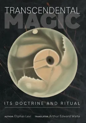 Transcendentálna mágia: jej doktrína a rituál - Transcendental Magic: Its Doctrine and Ritual