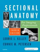 Prierezová anatómia pre odborníkov v oblasti zobrazovania - Sectional Anatomy for Imaging Professionals