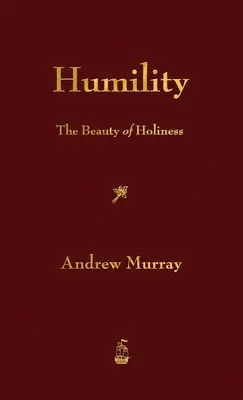 Pokora: Krása svätosti - Humility: The Beauty of Holiness