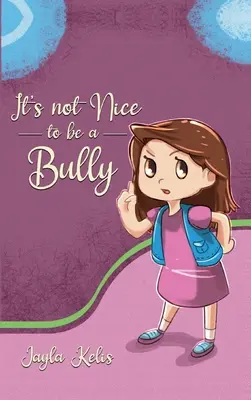 Nie je pekné byť tyranom - It's Not Nice to be a Bully