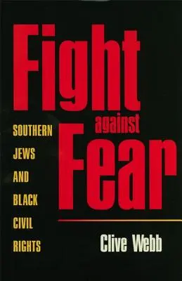 Boj proti strachu: južanskí Židia a občianske práva černochov - Fight Against Fear: Southern Jews and Black Civil Rights