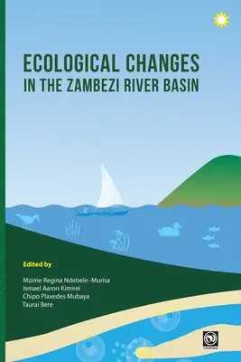 Ekologické zmeny v povodí rieky Zambezi - Ecological Changes in the Zambezi River Basin