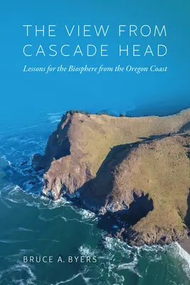 Pohľad z Cascade Head: Poučenie pre biosféru z oregonského pobrežia - The View from Cascade Head: Lessons for the Biosphere from the Oregon Coast