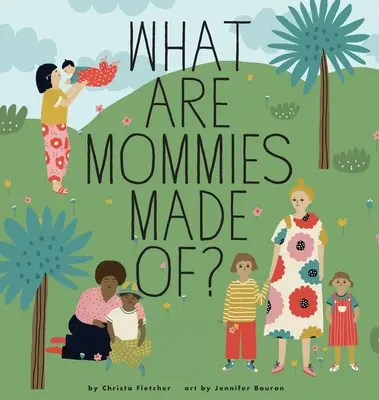 Z čoho sú vyrobené mamičky? - What Are Mommies Made Of?