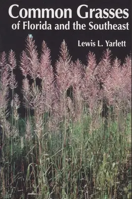 Bežné trávy Floridy a juhovýchodu - Common Grasses of Florida & The Southeast