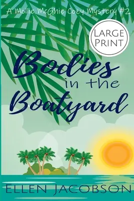 Mŕtvoly v lodenici: Vydanie vo veľkom formáte - Bodies in the Boatyard: Large Print Edition