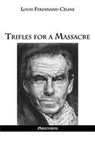 Drobnosti pre masaker - Trifles for a Massacre