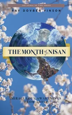 Mesiac nisan: zázračné prebudenia zhora - The Month of Nisan: miraculous awakenings from above