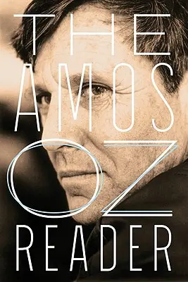 Čítanka Amosa Oza - The Amos Oz Reader