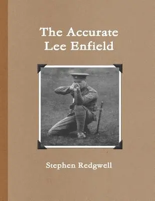 Presná kniha Lee Enfield - The Accurate Lee Enfield