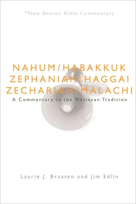 Nbbc, Nahum - Malachiáš: Námet: Malachiáš: Komentár podľa Wesleyho tradície - Nbbc, Nahum - Malachi: A Commentary in the Wesleyan Tradition