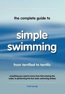 Kompletný sprievodca jednoduchým plávaním - The Complete Guide to Simple Swimming