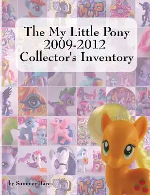 Zberateľský súpis My Little Pony 2009-2012 - The My Little Pony 2009-2012 Collector's Inventory