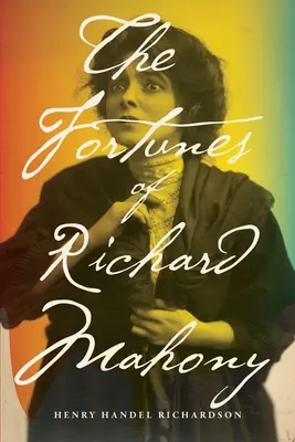 Osudy Richarda Mahonyho - The Fortunes of Richard Mahony