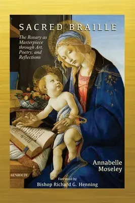 Posvätné Braillovo písmo: Ruženec ako majstrovské dielo prostredníctvom umenia, poézie a reflexie - Sacred Braille: The Rosary as Masterpiece through Art, Poetry, and Reflection