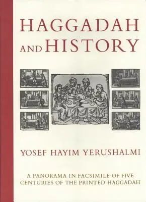 Hagada a história: Päť storočí tlačených hagad zo zbierok Harvardskej univerzity a J. A. Reimana: Panoráma vo faksimile - Haggadah and History: A Panorama in Facsimile of Five Centuries of the Printed Haggadah from the Collections of Harvard University and the J