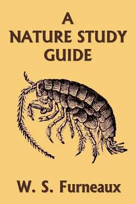Sprievodca štúdiom prírody (Yesterday's Classics) - A Nature Study Guide (Yesterday's Classics)
