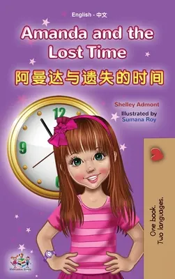Amanda a stratený čas (anglicko-čínska dvojjazyčná kniha pre deti - zjednodušená mandarínčina): bez pinyinu - Amanda and the Lost Time (English Chinese Bilingual Book for Kids - Mandarin Simplified): no pinyin