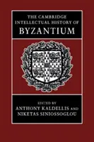 Cambridgeské intelektuálne dejiny Byzancie - The Cambridge Intellectual History of Byzantium