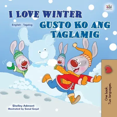 Milujem zimu (Anglická dvojjazyčná kniha pre deti v jazyku tagalog): Filipínska kniha pre deti - I Love Winter (English Tagalog Bilingual Book for Kids): Filipino children's book