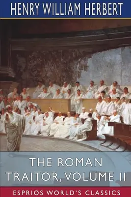 Rímsky zradca, II. diel (Esprios Classics) - The Roman Traitor, Volume II (Esprios Classics)