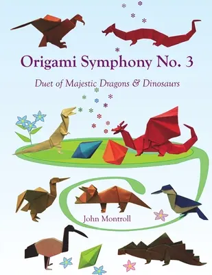 Origami symfónia č. 3: Duet majestátnych drakov a dinosaurov - Origami Symphony No. 3: Duet of Majestic Dragons & Dinosaurs