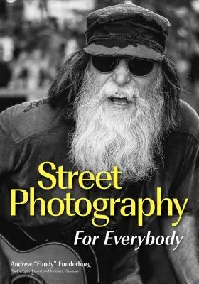 Pouličná fotografia: Zdokumentujte svoj svet - Street Photography: Document Your World