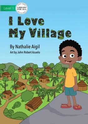 Milujem svoju dedinu - I Love My Village