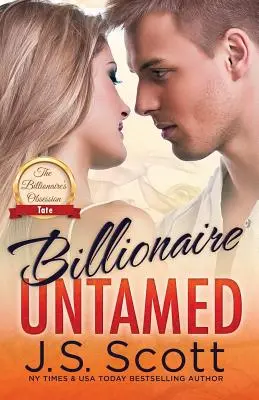 Miliardár neskrotný: Miliardárska posadnutosť Tate - Billionaire Untamed: The Billionaire's Obsession Tate