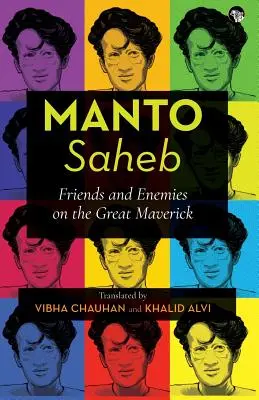 Manto-Saheb: Priatelia a nepriatelia veľkého búrliváka - Manto-Saheb: Friends and Enemies on the Great Maverick