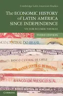 Hospodárske dejiny Latinskej Ameriky od získania nezávislosti - The Economic History of Latin America since Independence